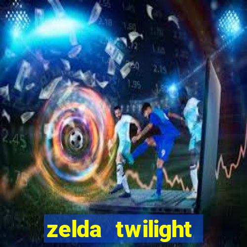 zelda twilight princess detonado